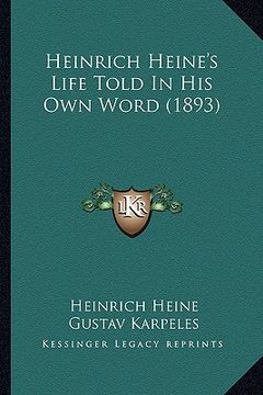portada heinrich heine's life told in his own word (1893) (en Inglés)