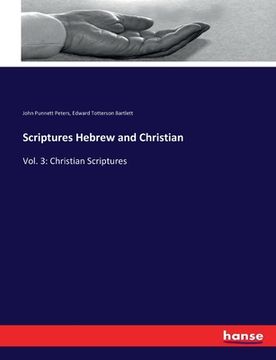 portada Scriptures Hebrew and Christian: Vol. 3: Christian Scriptures (en Inglés)