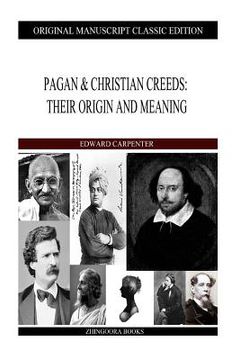 portada Pagan & Christian Creeds: Their Origin And Meaning (in English)