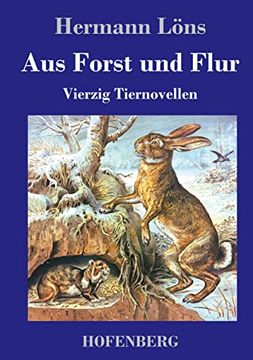 portada Aus Forst und Flur: Vierzig Tiernovellen (en Alemán)