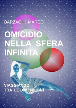 portada Omicidio Nella Sfera Infinita: Viaggiando Tra Le Dimensioni (en Italiano)