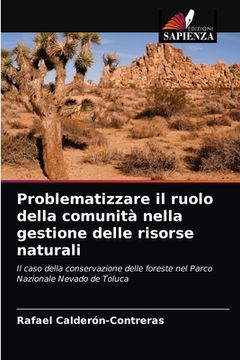 portada Problematizzare il ruolo della comunità nella gestione delle risorse naturali (en Italiano)