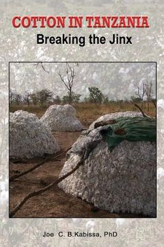 portada Cotton in Tanzania. Breaking the Jinx (en Inglés)