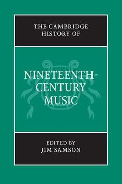 portada The Cambridge History of Nineteenth-Century Music (The Cambridge History of Music) 