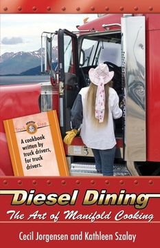portada Diesel Dining: The Art of Manifold Cooking (en Inglés)