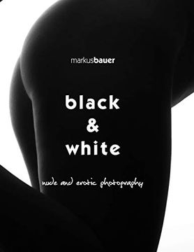 portada Black & White: Nude and Erotic Photography 