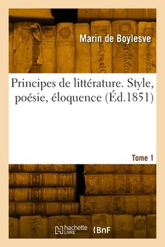 portada Principes de littérature. Style, poésie, éloquence. Tome 1 (in French)