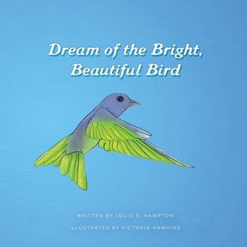portada Dream of the Bright, Beautiful Bird (en Inglés)