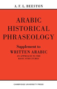 portada Arabic Historical Phraseology: Supplement to Written Arabic. An Approach to the Basic Structures 