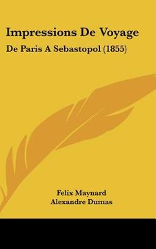 portada Impressions De Voyage: De Paris A Sebastopol (1855) (en Francés)