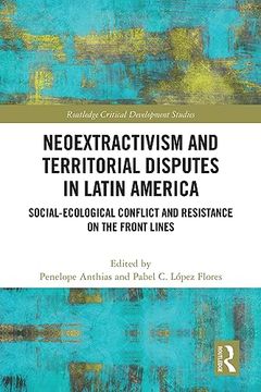 portada Neoextractivism and Territorial Disputes in Latin America (Routledge Critical Development Studies) (en Inglés)