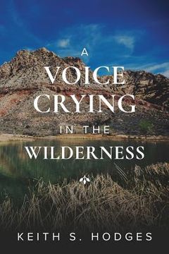 portada A Voice Crying in the Wilderness: The Incredible Life & Ministry of John the Baptist (in English)