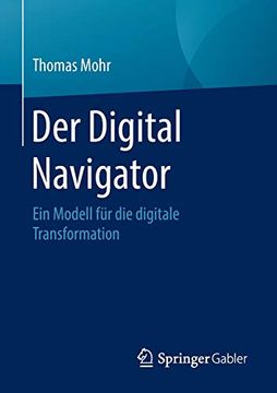 portada Der Digital Navigator: Ein Modell für die Digitale Transformation (en Alemán)