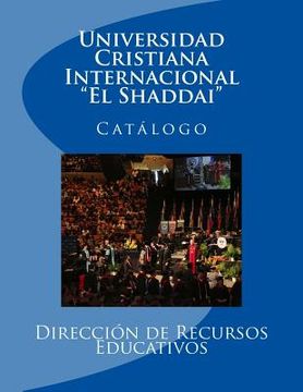 portada Universidad Cristiana Internacional "El Shaddai": Catalogo