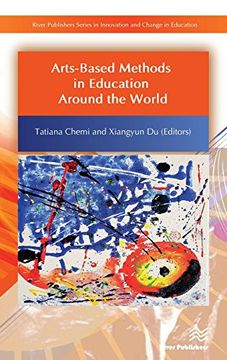 portada Arts-Based Methods in Education Around the World (Innovation and Change in Education)