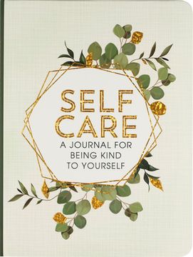 portada Self Care - a Journal for Being Kind to Yourself (en Inglés)