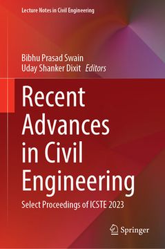 portada Recent Advances in Civil Engineering: Select Proceedings of Icste 2023 (en Inglés)
