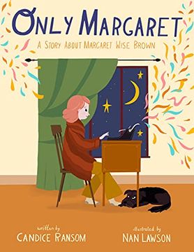 portada Only Margaret: A Story About Margaret Wise Brown (Incredible Lives for Young Readers) 