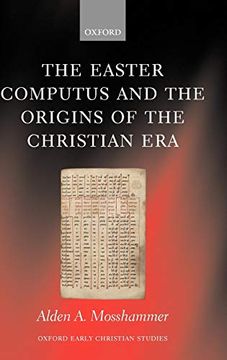 portada The Easter Computus and the Origins of the Christian era (Oxford Early Christian Studies) (en Inglés)