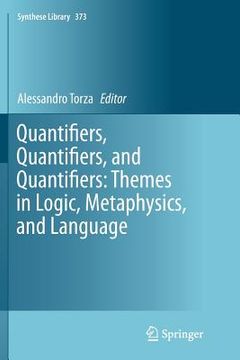 portada Quantifiers, Quantifiers, and Quantifiers: Themes in Logic, Metaphysics, and Language (in English)
