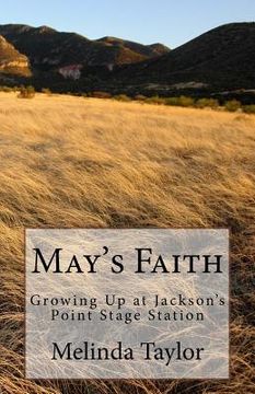 portada May's Faith: Growing Up at Jackson's Point Stage Station (in English)