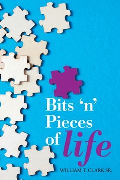 portada Bits 'N' Pieces of Life (en Inglés)