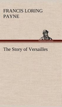 portada the story of versailles (in English)