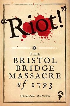 portada Riot! The Bristol Bridge Massacre of 1793 (in English)