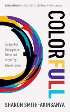 portada Colorfull: Competitive Strategies to Attract and Retain top Talent of Color (in English)