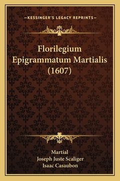 portada Florilegium Epigrammatum Martialis (1607) (en Latin)