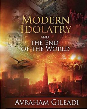 portada Modern Idolatry and the end of the World (en Inglés)