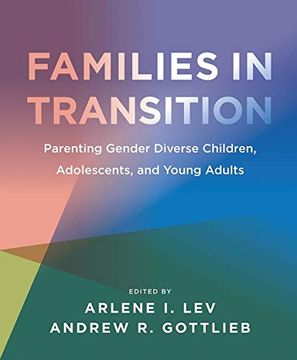 portada Families in Transition: Parenting Gender Diverse Children, Adolescents, and Young Adults (in English)