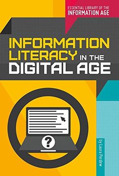 portada Information Literacy in the Digital Age (Essential Library of the Information Age)
