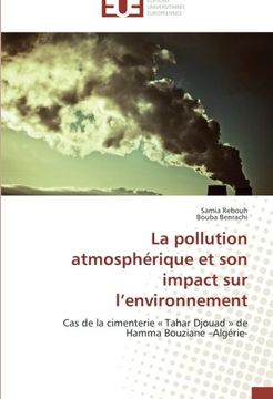portada La pollution atmosphérique et son impact sur l'environnement: Cas de la cimenterie « Tahar Djouad » de Hamma Bouziane -Algérie-