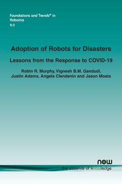 portada Adoption of Robots for Disasters: Lessons from the Response to COVID-19 (en Inglés)