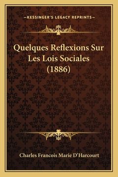 portada Quelques Reflexions Sur Les Lois Sociales (1886) (in French)