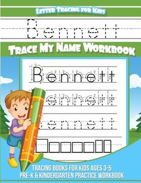 portada Bennett Letter Tracing for Kids Trace my Name Workbook: Tracing Books for Kids ages 3 - 5 Pre-K & Kindergarten Practice Workbook (en Inglés)