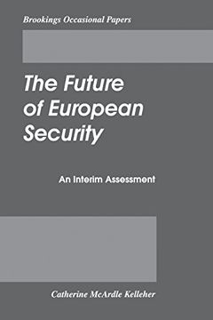 portada The Future of European Security: An Interim Assessment (Brookings Occasional Papers) (en Inglés)