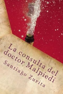 portada La consulta del doctor Malpiedi: La consulta del doctor Malpiedi (Spanish Edition)