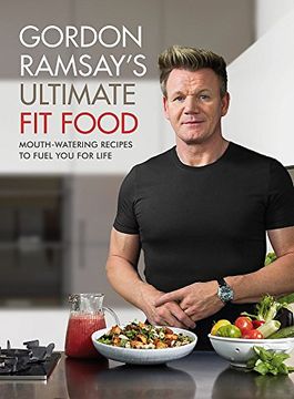 portada Gordon Ramsay Ultimate Fit Food: Mouth-watering recipes to fuel you for life (in English)