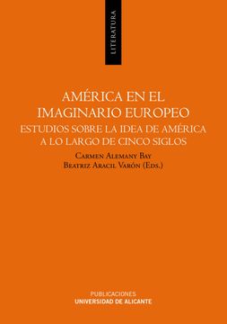 portada América en el Imaginario Europeo: Estudios Sobre la Idea de América a lo Largo de Cinco Siglos