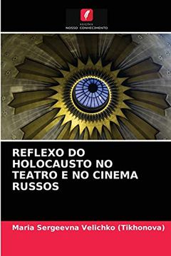 portada Reflexo do Holocausto no Teatro e no Cinema Russos (en Portugués)