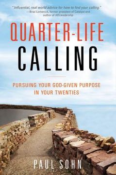 portada Quarter-Life Calling: Pursuing Your God-Given Purpose in Your Twenties (en Inglés)