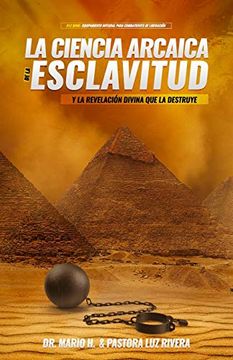 portada La Ciencia Arcaica de la Esclavitud (Equipamiento Integral Para Combatientes de Liberación) (in Spanish)