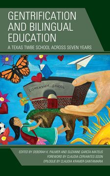 portada Gentrification and Bilingual Education: A Texas TWBE School across Seven Years (in English)