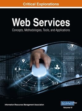 portada Web Services: Concepts, Methodologies, Tools, and Applications, VOL 4 (en Inglés)