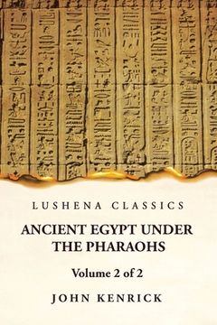 portada Ancient Egypt Under the Pharaohs Volume 2 of 2 (en Inglés)