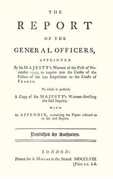 portada REPORT OF THE GENERAL OFFICERS, Appointed By His Majesty's Warrant of the First of November 1757, to inquire into the causes of the Failure of the lat (in English)