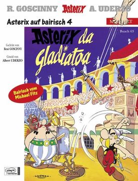portada Asterix Mundart: 63 Bayrisch 4: Asterix als Gladiator (en Alemán)