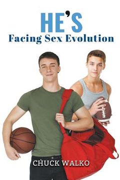 portada He's Facing Sex Evolution (en Inglés)